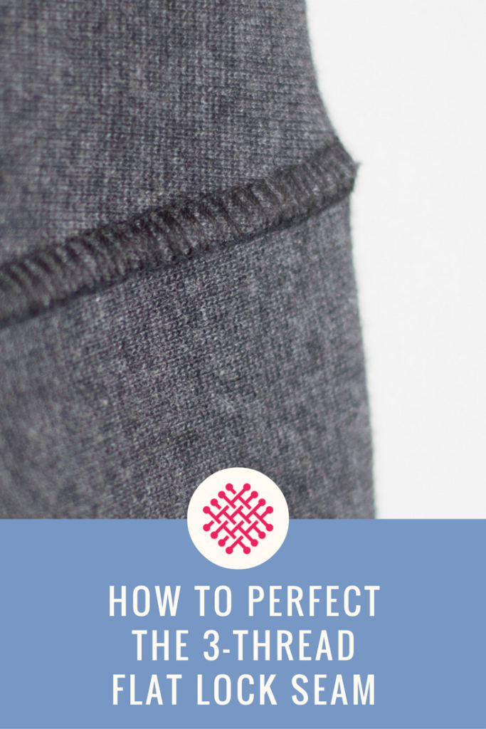How to perfect 3-thread flat-lock seam A sewing tutorial