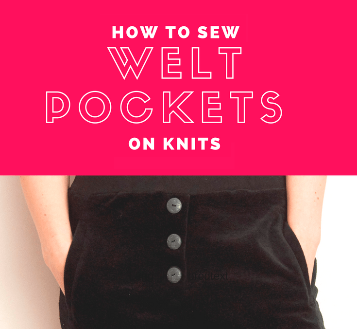 how-to-sew-welt-pockets-on-knits