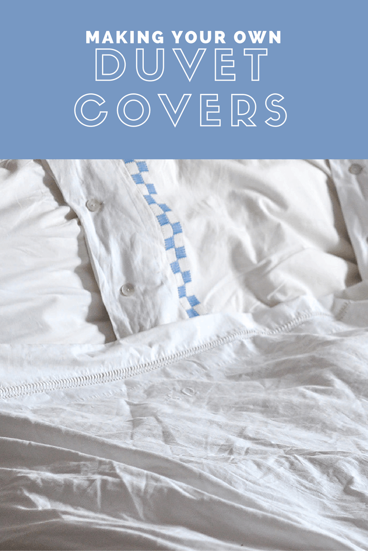 How To Make Your Own Duvet Covers The Last Stitch