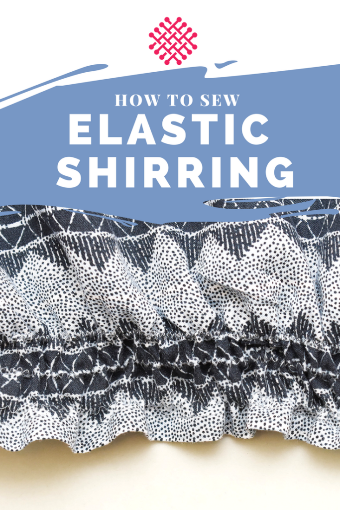How to add elastic shirring to a garment The Last Stitch