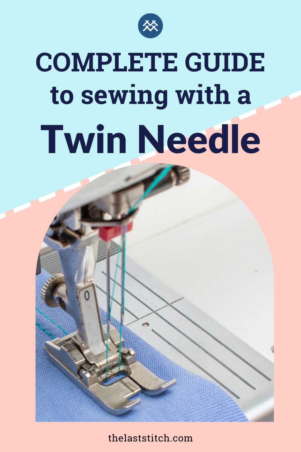 Complete Guide To Sewing Knits with a TwinNeedle The Last Stitch