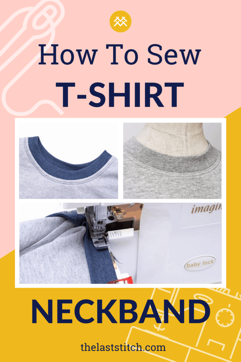 How to Sew a Tshirt Knit Neckband the FailProof Way The Last Stitch