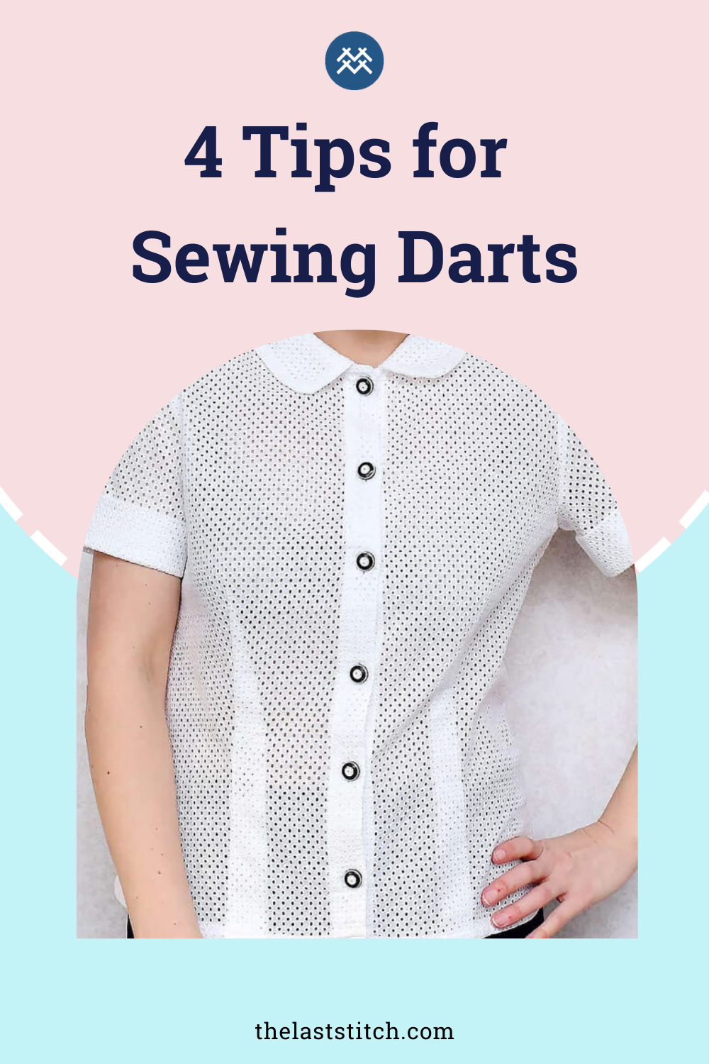 4 Tips for Sewing Darts That Will Blow Your Mind The Last Stitch