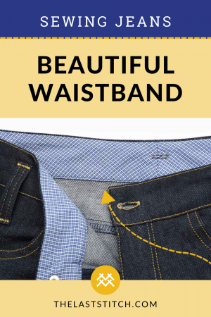 Sewing a beautiful jeans waistband using professional techniques